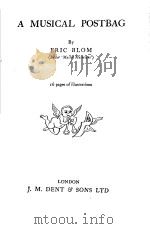 A MUSICAL POSTBAG     PDF电子版封面    ERIC BLOM 
