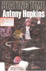 BEATING TIME     PDF电子版封面    ANTONY HOPKINS 