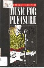 MUSIC FOR PLEASURE  ESSAYS IN THE SOCIOLOGY OF POP（ PDF版）