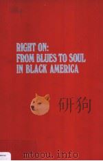 RIGHT ON :FROM BLUES TO SOUL IN BLACK AMERICA     PDF电子版封面  0306795310   