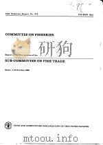 FAO FISHERIES REPORT NO.375 COMMITTEE ON FISHERIES     PDF电子版封面  9251025584   