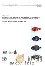 FAO FISHERIES REPORT NO.677 REPORT OF THE SECOND AD HOC MEETING ON MANAGEMENT OF DEEPWATER FISHERIES     PDF电子版封面  925104810X   