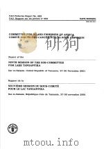 FAO FISHERIES REPORT NO.682 REPORT OF THE NINTH SESSION OF THE SUB-COMMITTEE FOR LAKE TANGANYIKA     PDF电子版封面  9250048173   