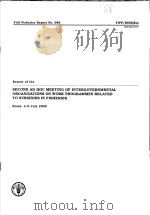 FAO FISHERIES REPORT NO.688 REPORT OF THE SECOND AD HOC MEETING OF INTERGOVERNMENTAL ORGANIZATIONS O     PDF电子版封面  925104824X   