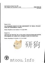 FAL FISHERIES REPORT NO.686 REPORT OF THE FAO WORKING GROUP ON THE ASSESSMENT OF SMALL PELAGIC FISH     PDF电子版封面  9250048815   