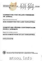 FAO FISHERIES REPORT NO.355 COMMITTEE FOR INLAND FISHERIES OF AFRICA     PDF电子版封面  9250024185   