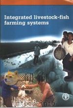 INTEGRATED LIVESTOCK-FISH FARMING SYSTEMS     PDF电子版封面  9251050554   
