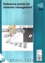 FAO FISHERIES TECHNICAL PAPER  347  Reference points for fisheries management   1995  PDF电子版封面  9251037337   