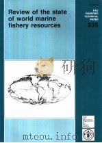 FAO FISHERIES TECHNICAL PAPER  335  Review of the state of world marine fishery resources   1994  PDF电子版封面  9251034710   