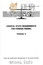 LEGISLATIVE STUDY NO.21 REV.1 COASTAL STATE REQUIREMENTS FOR FOREIGN FISHING     PDF电子版封面  9251015031   