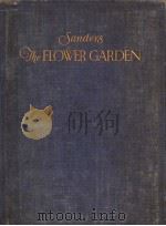 SANDERS' THE FLOWER GARDEN     PDF电子版封面    A.J.MACSELF 