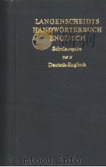 LANGENSCHEIDTS HANDWORTERBUCH ENGLISCH SCHULAUSGABE TEIL Ⅱ     PDF电子版封面  3468071256   