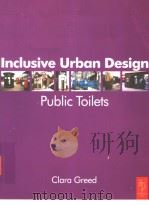 inclusive urban design:public toilets     PDF电子版封面  075065385X   
