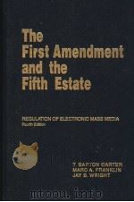 The First Amendment and the Fifth Estate(Fourth Edition)     PDF电子版封面  1566623502   