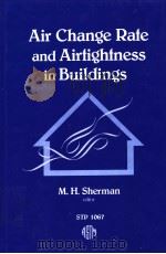 Air Change Rate and Airfighfness in Buildings     PDF电子版封面  0803114516   