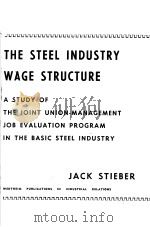 THE STEEL INDUSTRY WAGE STRUCTURE     PDF电子版封面     