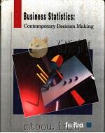 Business Statistics:Contemporary Decision Making     PDF电子版封面  0314024743   