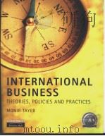 INTERNATIONAL BUSINESS:THEORIES POLICIES AND PRACTICES     PDF电子版封面  0273637126   