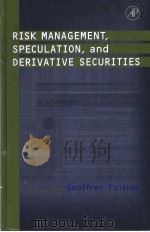 RISK MANAGEMENT SPECULATION AND DERIVATIVE SECURITIES     PDF电子版封面  0125588224   