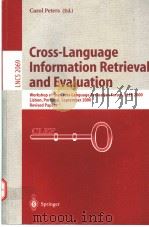Cross-Lang uage Infor mation Retrieval and Evaluation     PDF电子版封面  3540424466   