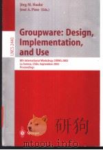Groupware:Design Implementation and Use     PDF电子版封面  3540441123   