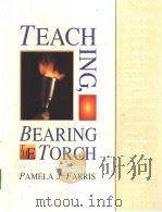 TEACHIHNG BEARING THE TORCH     PDF电子版封面     