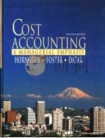 COST ACCOUNTING A MANAGERIAL EMPHASIS     PDF电子版封面  0132329018   