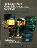 THE DESIGN OF COST MANAGEMENT SYSTEMS     PDF电子版封面  0132041243   