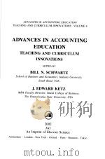 ADVANCES IN ACCOUNTING EDUCATION TEACHING AND CURRICULUM INNOVATIONS VOLUME 4     PDF电子版封面  0762308567   