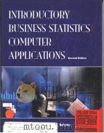 INTRODUCTORY BUSINESS STATISTICS WITH COMPUTER APPLICATIONS(SECOND EDITION)     PDF电子版封面  0534209467   