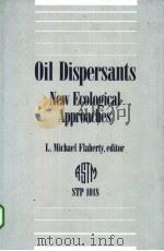 Oil Dispersants:New Ecological Approaches(STP1018)     PDF电子版封面  0803111940   