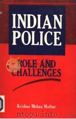 INDIAN POLICE  Role and Challenges   1994  PDF电子版封面  8121204607  Krishna Mohan Mathur 