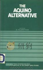 THE AQUINO ALTERNATIVE   1986  PDF电子版封面  9971988461   