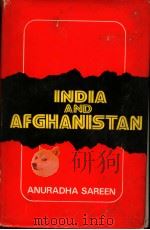 INDIA AND AFGHANISTAN  British Imperialism Vs.Afghan Nationalism 1970-1921   1981  PDF电子版封面    ANURADHA SAREEN 