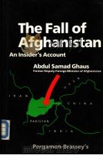The Fall of Afghanistan  An Insider's Account   1987  PDF电子版封面  0080347010  ABDUL SAMAD GHAUS 