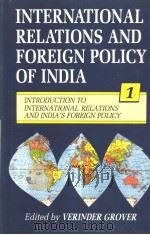 INTERNATIONAL RELATIONS AND FOREIGN POLICY OF INDIA  INTRODUCTION TO INTERNATIONAL RELATIONS AND IND   1992  PDF电子版封面  8171003400  VERINDER GROVER 