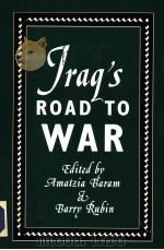 IRAQ'S ROAD TO WAR   1993  PDF电子版封面  0312101716   