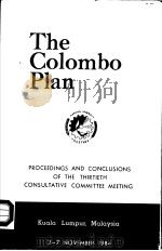 The Colombo Plan  Proceedings and Conclusions of the Thirtieth Consultative Committee Meeting   1984  PDF电子版封面     