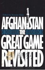 AFGHANISTAN The Great Game Revisited   1987  PDF电子版封面  0932088155  Rosanne Klass 