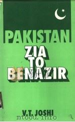 PAKISTAN ZIA TO BENAZIR   1995  PDF电子版封面  8122003907  V.T.JOSHI 