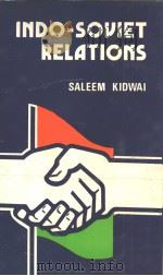 INDO-SOVIET RELATIONS   1985  PDF电子版封面    Dr.M.SALEEM KIDWAI 