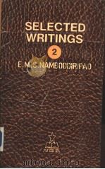 Selected Writings  Volume Two   1985  PDF电子版封面    E.M.S.NAMBOODIRIPAD 