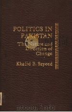 POLITICS IN PAKISTAN  The Nature and Direction of Change   1980  PDF电子版封面  0030418119   