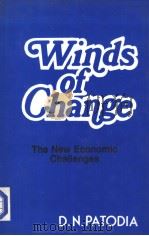 WINDS OF CHANGE  The New Economic Challenges   1987  PDF电子版封面    D.N.PATODIA 