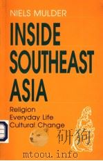 INSIDE SOUTHEAST ASIA  RELIGION·EVERYDAY LIFE·CULTURAL CHANGE   1996  PDF电子版封面  9747551233  NIELS MULDER 