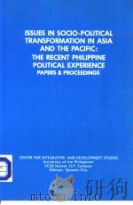 ISSUES IN SOCIO-POLITICAL TRANSFORMATION IN ASIA AND THE PACIFIC：THE RECENT PHILIPPINE POLITICAL EXP（1987 PDF版）