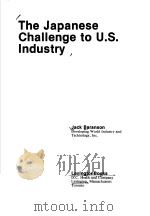 The Japanese Challenge to U.S.Industry   1982  PDF电子版封面  0669044024  Jack Baranson 