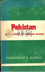 PAKISTAN  acase study of a plural society   1981  PDF电子版封面  0836400437  MUHAMMED A. QUDDUS 