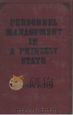 PERSONNEL MANAGEMENT IN A PRINCELY STATE   1985  PDF电子版封面    SHAMIM ALEEM 