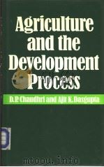 Agriculture and the Development Process  ASTUDY OF PUNJAB   1985  PDF电子版封面  0709934084   